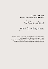Cédric Menard - Menus d'hiver adaptés à la ménopause.