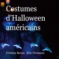 Cristina Berna et Eric Thomsen - Costumes d'Halloween américains.