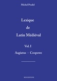 Michel Prodel - Lexique de latin médiéval - Tome 1.