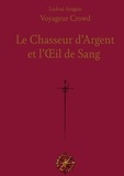 Ludvai Aragon - Selkrym  : Le Chasseur d'Argent et l'Oeil de Sang.
