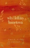 Marie-Rose Cardat - Why I left my Hometown.
