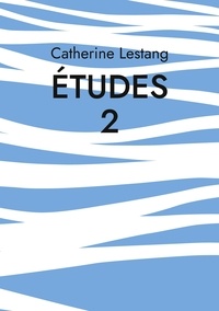 Catherine Lestang - Etudes 2 - Année Matthieu.