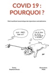 Stéphane Brosia et  Pasa - COVID 19 - Pourquoi ? - Petit manifeste humoristique des injonctions contradictoires.