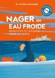 Nicolas Iconomidis - Nager en eau froide - Bénéfices et risques pour la santé.