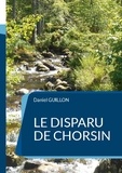 Daniel Guillon - Le disparu de Chorsin.