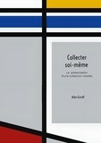 Alex Giroff - Collecter soi-même - La présentation d'une collection insolite.