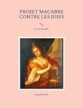 Jacqueline Léa - Projet macabre contre les Juifs - Le sort des Juifs.