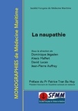 Dominique Jégaden et David Lucas - Monographies de médecine maritime  : La naupathie.