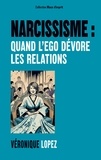 Véronique Lopez - Maux d'esprit  : Narcissisme : quand l'ego dévore les relations - 3.