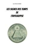 Jean-Michel Lesage - Les signes des temps de l'apocalypse.