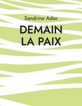 Sandrine Adso - Demain La Paix.