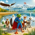 Gaëtan Bio - Les aventures de l'équipe Mon Eco Pote ! - Les Super Héros suisses au service de la Nature et des animaux !.