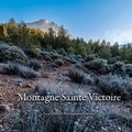 Tony Dinand - Montagne Sainte Victoire - Chroniques 2022.