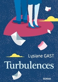 Lysiane Gast - Turbulences.