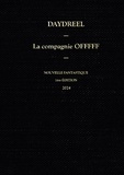 James Keohane - La compagnie OFFFFF  : La compagnie OFFFFF - Tome 1 - Nouvelle fantastique.