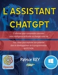 Patrice Rey - L'assistant ChatGPT - Avec Python, PyQt5 et PyCharm.