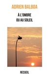 Adrien Balboa - A l'ombre ou au soleil.