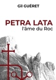 Gil Guéret - Petra Lata - l'âme du Roc.
