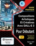 Patrice Rey - Compositions artistiques et creatives avec DALL-E 3 - edition 2024.
