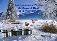 Vareil Mod - Les vacances d'hiver de Caya et Kaki à la montagne.