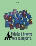 Ludwig Kouyoumdjian - Balades à travers mes passeports.