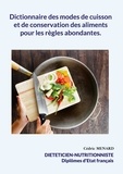 Cédric Menard - Dictionnaire des modes de cuisson et de conservation des aliments pour les règles abondantes..