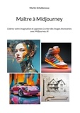 Martin Schaldemose - Maître à Midjourney - Libérez votre imagination et apprenez à créer des images étonnantes avec Midjourney AI.