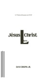 Jr. davi Crispin - La Théorie d'évolution de Christ  : Jésus Christ - Livre.
