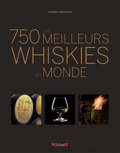 Dominic Roskrow - Les 750 meilleurs whiskies du monde.