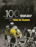 Gérard Holtz et Julien Holtz - Les 100 histoires de légende du Tour de France.
