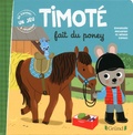 Emmanuelle Massonaud et Mélanie Combes - Timoté  : Timoté fait du poney.