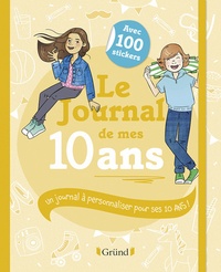 Frédérique Corre Montagu et  Vivilablonde - Le journal de mes 10 ans.