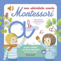 Céline Santini et Vendula Kachel - Mon abécédaire sonore Montessori.