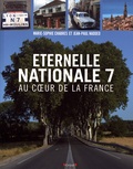 Marie-Sophie Chabres et Jean-Paul Naddeo - Eternelle Nationale 7 - Au coeur de la France.