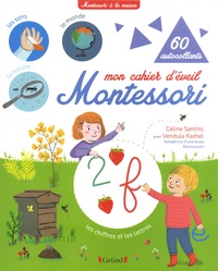 Céline Santini et Vendula Kachel - Mon cahier d'éveil Montessori - 60 autocollants.