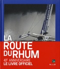 Mathieu Sarrot - La Route du Rhum - 40 ans d'aventures humaines.