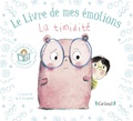 Stéphanie Couturier et Maurèen Poignonec - Le livre de mes émotions  : La timidité.