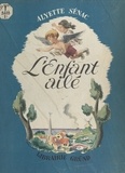 Alyette Sénac et Jacques Liozu - L'enfant ailé.