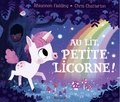 Rhiannon Fielding et Chris Chatterton - Au lit, petite licorne !.