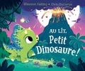 Rhiannon Fielding et Chris Chatterton - Au lit, Petit Dinosaure !.