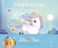 Lilou Macé et Marie-Rose Boisson - Lilou la licorne - Qui suis-je ?.