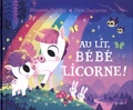Chris Chatterton et Rhiannon Fielding - Au lit, bébé licorne !.