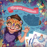 Eugénie Varone - Masques scintillants - Avec 6 masques et 70 stickers en mousse.