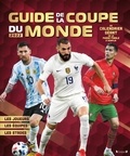 Mickaël Grall - Mon guide de la Coupe du Monde - Avec 1 calendrier géant de la phase finale à remplir.