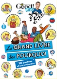 Michel Cymes et Céline Théraulaz - Le grand livre des pourquoi - 300 questions et leurs réponses.