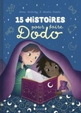 Anne Kalicky et Amélie Videlo - 15 histoires pour faire dodo.