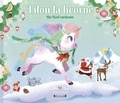 Lilou Macé et Marie-Rose Boisson - Lilou la licorne - Un Noël enchanté.