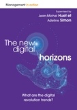 Jean-Michel Huet et Adeline Simon - The New Digital Horizons - What are the digital revolution trends ?.