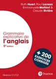 Paul Larreya et Claude Rivière - Grammaire explicative de l'anglais - C1/C2, avec 200 exercices corrigés.