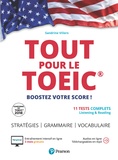 Sandrine Villers - Tout pour le Toeic - 11 tests complets Listening & Reading, Stratégie-Grammaire-Vocabulaire, Entraînement intensif en ligne : 3 mois gratuits, Audios en ligne, Corrections en ligne.